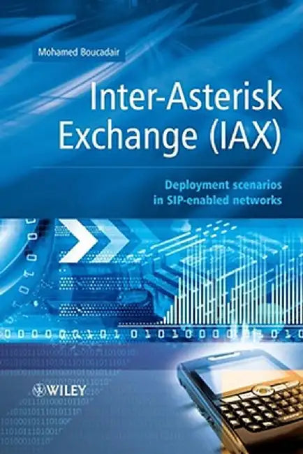 Inter-Asterisk Exchange (Iax): Deployment Scenarios in Sip-Enabled Networks by Mohamed Boucadair