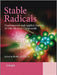 Stable Radicals: Fundamentals and Applied Aspects of Odd-Electron Compounds by Robin Hicks