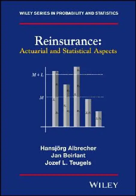 Reinsurance: Actuarial and Statistical Aspects by Hansjoerg Albrecher