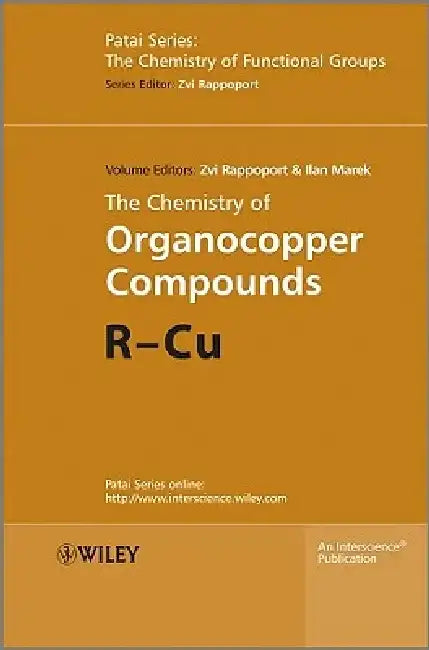 The Chemistry of Organocopper Compounds, Set by Zvi Rappoport
