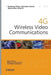 4g Wireless Video Communications by Haohong Wang