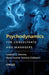 Psychodynamics for Consultants and Managers: From Understanding to Leading Meaningful Change by Leopold S. Vansina