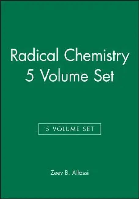 Radical Chemistry by Zeev B. Alfassi