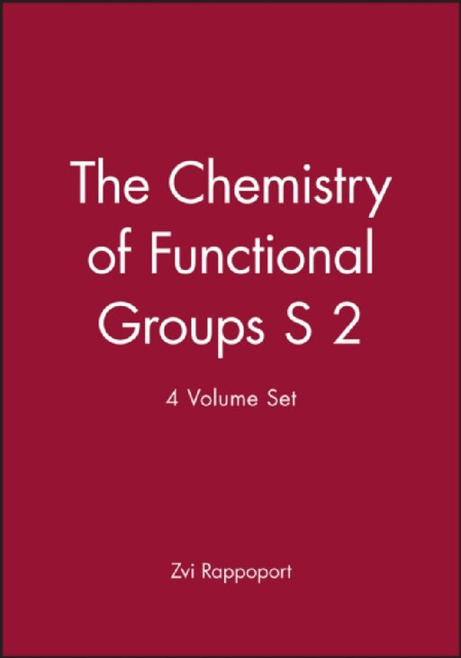 The Chemistry of Functional Groups S 2 by Zvi Rappoport