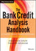 The Bank Credit Analysis Handbook: A Guide for Analysts, Bankers and Investors by Jonathan Golin