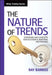 The Nature of Trends: Strategies and Concepts for Successful Investing and Trading by Ray Barros