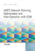UMTS Network Planning, Optimization, and Inter-Operation with GSM by Moe Rahnema