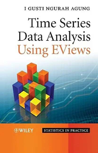 Time Series Data Analysis Using Eviews by I. Gusti Ngurah Agung