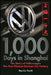 1,000 Days in Shanghai: The Story of Volkswagen: The First Chinese-German Car Factory by Martin Posth