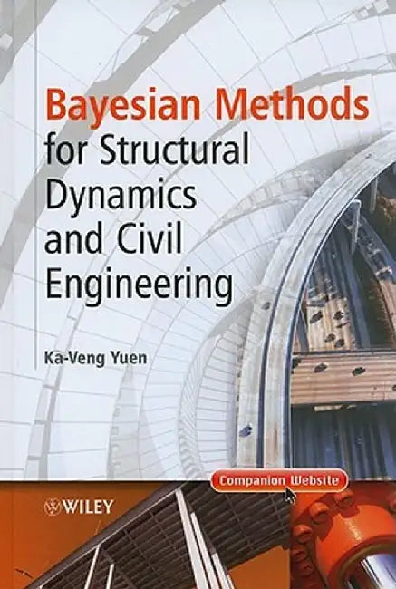 Bayesian Methods for Structural Dynamics and Civil Engineering by Ka-Veng Yuen