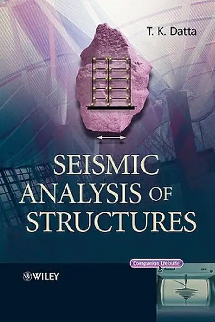 Seismic Analysis of Structures by T. K. Datta