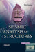 Seismic Analysis of Structures by T. K. Datta