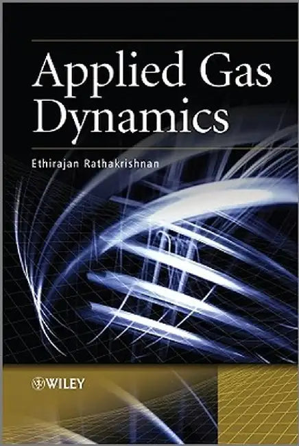 Applied Gas Dynamics by Ethirajan Rathakrishnan