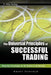 The Universal Principles of Successful Trading: Essential Knowledge for All Traders in All Markets by Brent Penfold