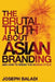 The Brutal Truth about Asian Branding: And How to Break the Vicious Cycle by Joseph Baladi