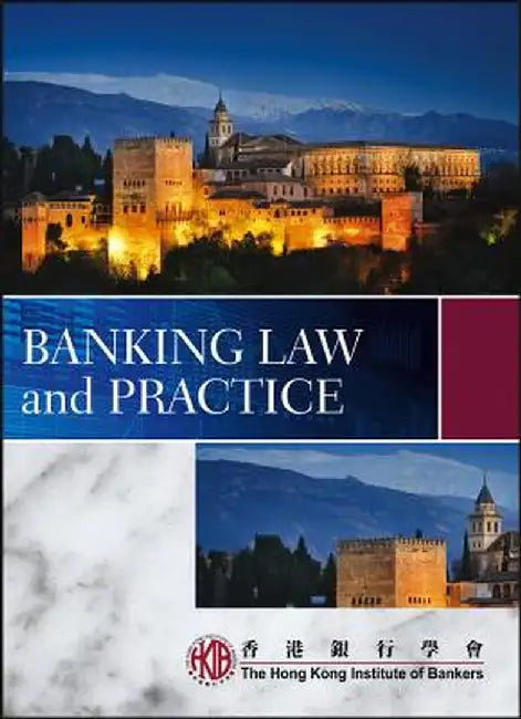 Banking Law and Practice by Hong Kong Institute of Bankers (Hkib)