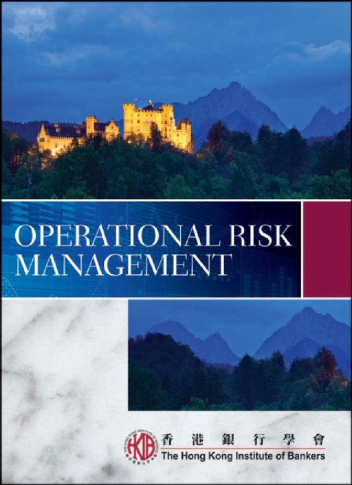Operational Risk Management  by Hong Kong Institute of Bankers (Hkib)