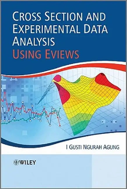 Cross Section and Experimental Data Analysis Using Eviews by I. Gusti Ngurah Agung