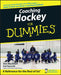 Coaching Hockey for Dummies by Don MacAdam