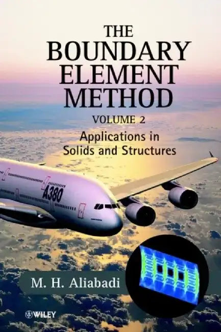 The Boundary Element Method: Applications in Solids and Structures, 2 Volume Set by L. C. Wrobel, M. H. Aliabadi