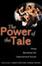 The Power of the Tale: Using Narratives for Organisational Success by Julie Allan