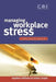 Managing Workplace Stress: A Best Practice Blueprint by Stephen Williams
