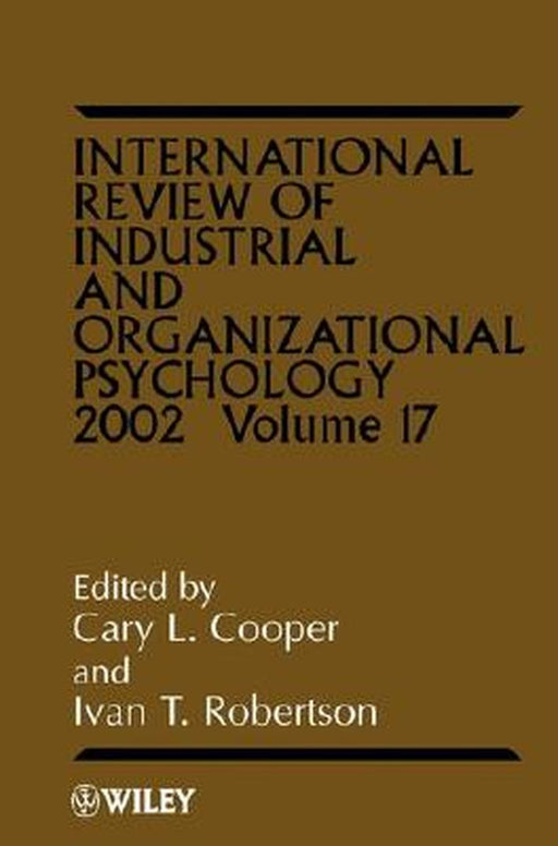International Review of Industrial and Organizational Psychology, 2002 Volume 17 by Cary L. Cooper