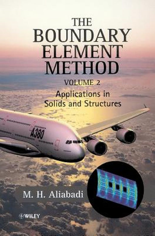 The Boundary Element Method, Applications in Solids and Structures by M. H. Aliabadi