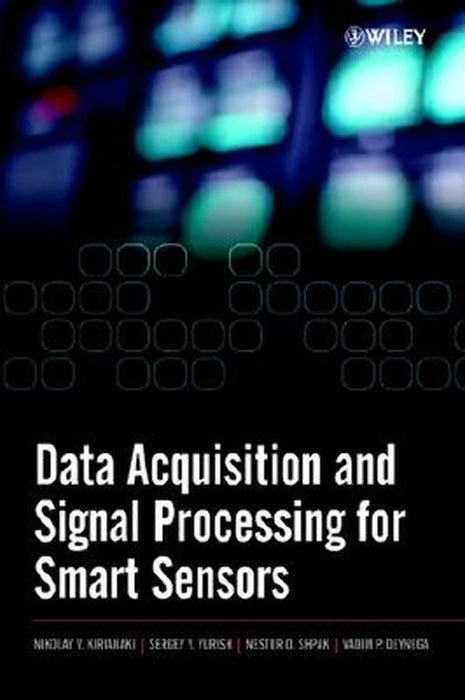 Data Acquisition and Signal Processing for Smart Sensors by Nikolay V. Kirianaki