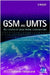 GSM and Umts: The Creation of Global Mobile Communication by Friedhelm Hillebrand