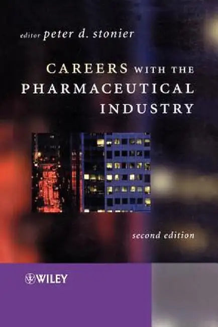 Careers with the Pharmaceutical Industry by Peter D. Stonier