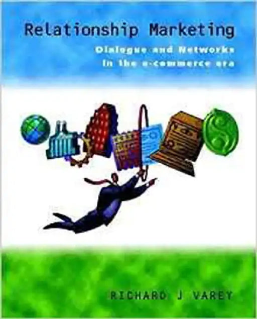 Relationship Marketing: Dialogue and Networks in the E-commerce Era by Richard J. Varey