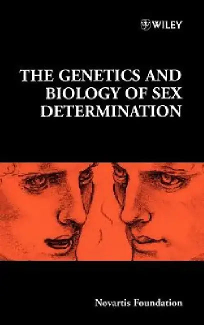 The Genetics and Biology of Sex Determination by Derek J. Chadwick