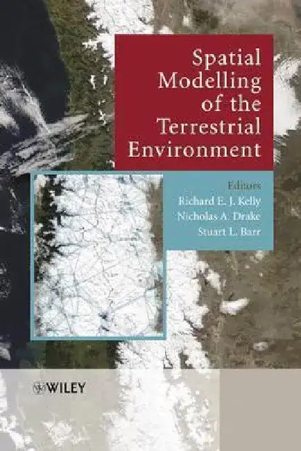 Spatial Modelling of the Terrestrial Environment by Richard E. J. Kelly