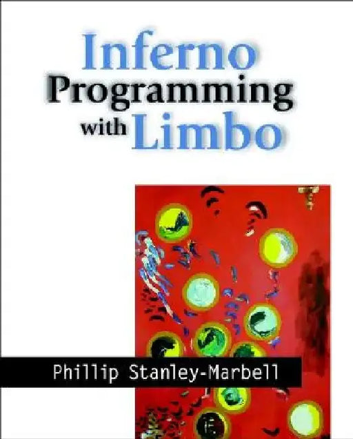 Inferno Programming with Limbo by Phillip Stanley-Marbell
