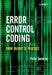Error Control Coding: From Theory to Practice by Peter Sweeney