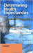 Determining Health Expectations by Jean-Marie Robine, Others