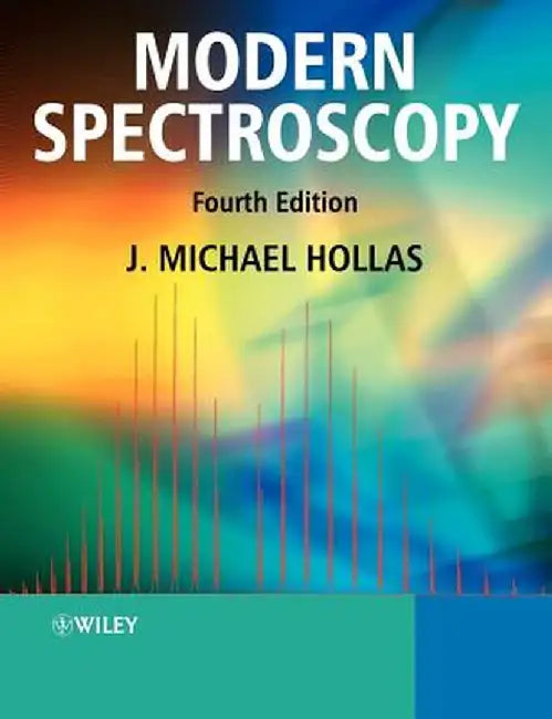 Modern Spectroscopy by J. Michael Hollas