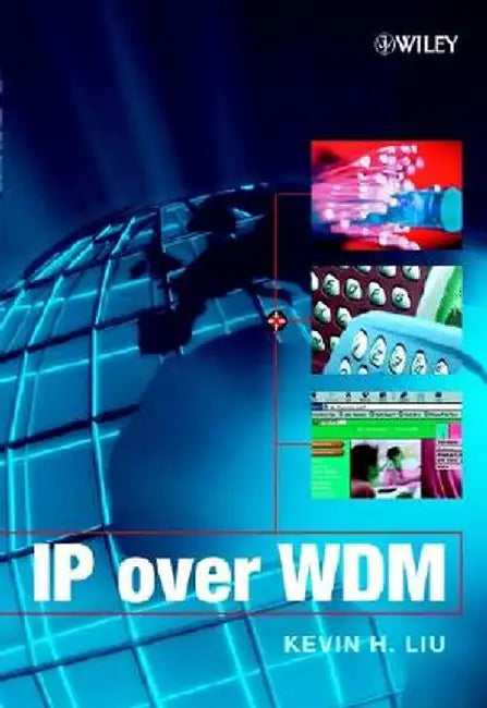 IP Over Wdm by Kevin H. Liu