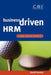 Business Driven Hrm: A Best Practice Blueprint by David Hussey