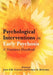 Psychological Interventions in Early Psychosis: A Treatment Handbook by John F. M. Gleeson