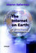 The Internet on Earth: A Geography of Information by Aharon Kellerman