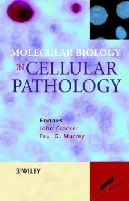 Molecular Biology in Cellular Pathology by John Crocker