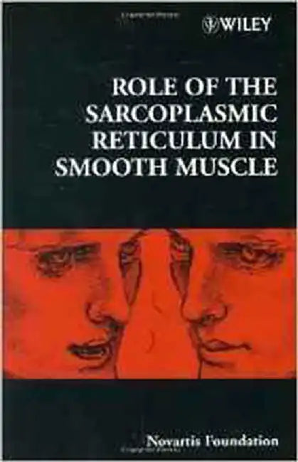 Role Of The Sarcoplasmic Reticulum In Smooth Muscle by Novartis Foundation