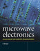 Microwave Electronics: Measurement and Materials Characterization by L. F. Chen