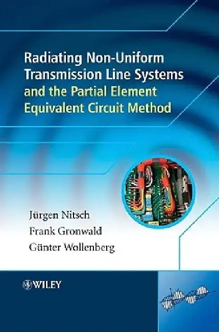 Radiating Nonuniform Transmission-Line Systems and the Partial Element Equivalent Circuit Method by Juergen Nitsch