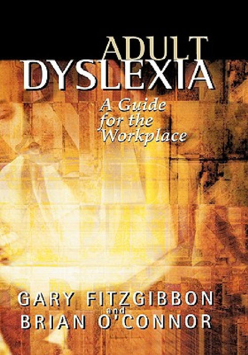 Adult Dyslexia: A Guide for the Workplace