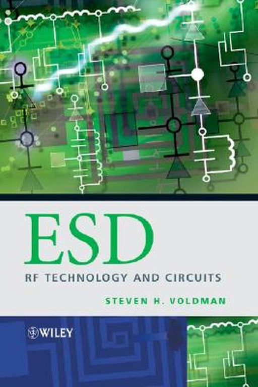 ESD: RF Technology and Circuits by Steven H. Voldman