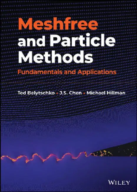 Meshfree and Particle Methods by Ted Belytschko