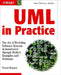 UML in Practice: The Art of Modeling Software Systems Demonstrated Through Worked Examples and Solutions by Pascal Roques